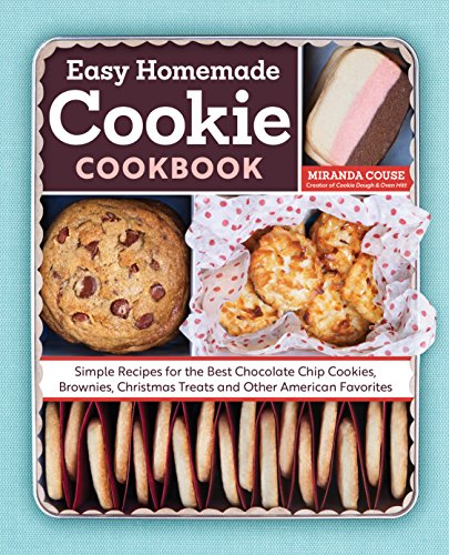 Easy Homemade Cookie Cookbook: Simple Recipes for the Best Chocolate Chip Cookies, Brownies, Christmas Treats, and Other American Favorites - Click to Buy