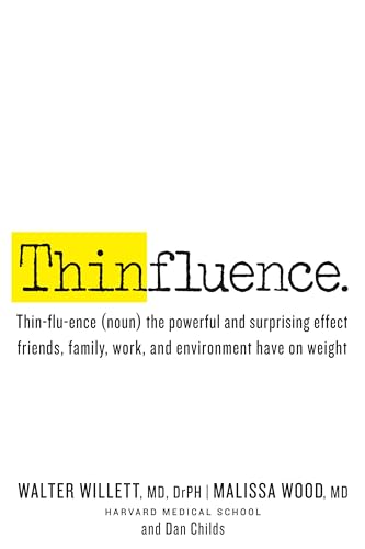 Thinfluence: Thin-flu-ence (noun) the powerful and surprising effect friends, family, work, and environment have on weight - Click to Buy