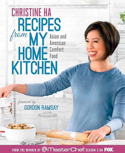 Recipes from My Home Kitchen: Asian and American Comfort Food from the Winner of MasterChef Season 3 on FOX: ACookbook - Click to Buy