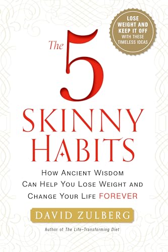 The 5 Skinny Habits: How Ancient Wisdom Can Help You Lose Weight and Change Your Life FOREVER - Click to Buy