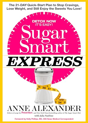 Sugar Smart Express: The 21-Day Quick Start Plan to Stop Cravings, Lose Weight, and Still Enjoy the Sweets You Love! - Click to Buy