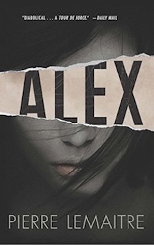 Alex: The Commandant Camille Verhoeven Trilogy - Click to Buy