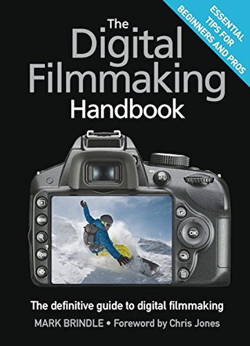 The Digital Filmmaking Handbook: The definitive guide to digital filmmaking - Click to Buy