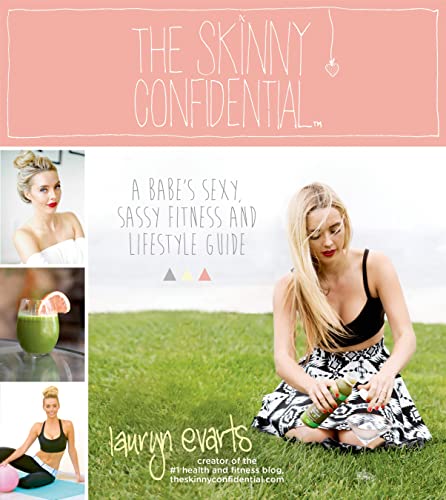 The Skinny Confidential: A Babe's Sexy, Sassy Fitness and Lifestyle Guide - Click to Buy