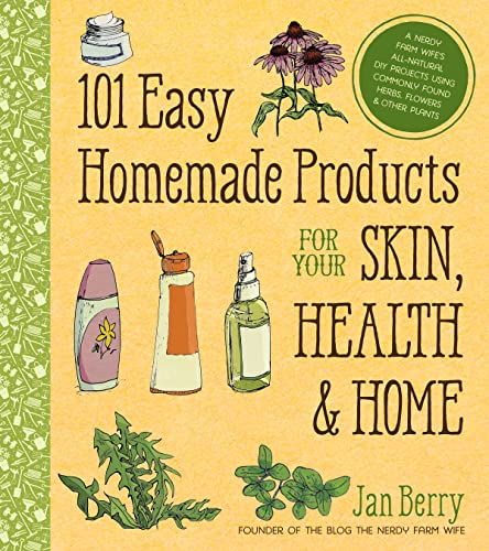 101 Easy Homemade Products for Your Skin, Health & Home: A Nerdy Farm Wife's All-Natural DIY Projects Using Commonly Found Herbs, Flowers & Other Plants - Click to Buy