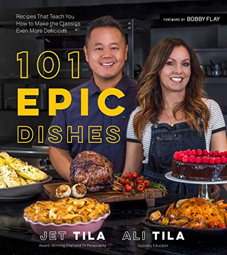 101 Epic Dishes: Recipes That Teach You How to Make the Classics Even More Delicious - Click to Buy