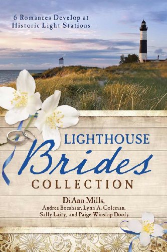 The Lighthouse Brides Collection: 6 Romances Develop at Historic Light Stations - Click to Buy