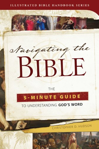 Navigating the Bible: The 5-Minute Guide to Understanding God's Word (Illustrated Bible Handbook Series) - Click to Buy