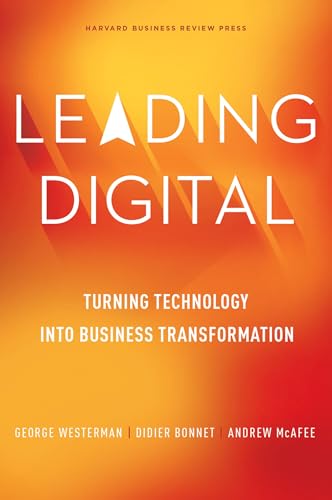 Leading Digital: Turning Technology into Business Transformation - Click to Buy