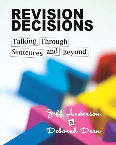 Revision Decisions: Talking Through Sentences and Beyond - Click to Buy
