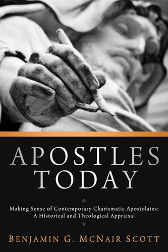 Apostles Today: Making Sense of Contemporary Charismatic Apostolates: A Historical and Theological Appraisal - Click to Buy