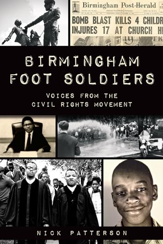 Birmingham Foot Soldiers: Voices from the Civil Rights Movement