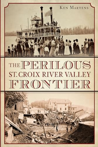 The Perilous St. Croix River Valley Frontier - Click to Buy