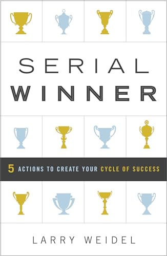 Serial Winner: 5 Actions to Create Your Cycle of Success - Click to Buy