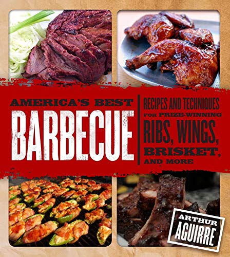 America's Best Barbecue: Recipes and Techniques for Prize-Winning Ribs, Wings, Brisket, and More - Click to Buy