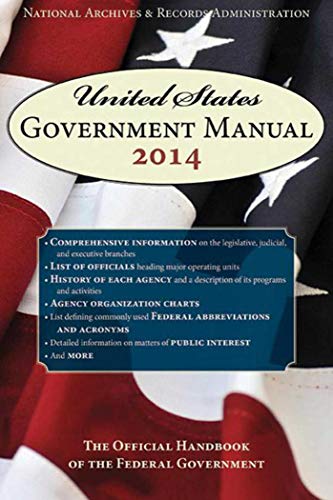 United States Government Manual 2014: The Official Handbook of the Federal Government - Click to Buy