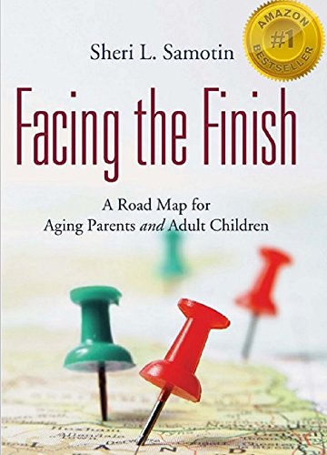 Facing the Finish: A Road Map for Aging Parents and Adult Children - Click to Buy