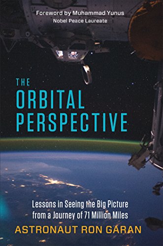 The Orbital Perspective: Lessons in Seeing the Big Picture from a Journey of 71 Million Miles - Click to Buy