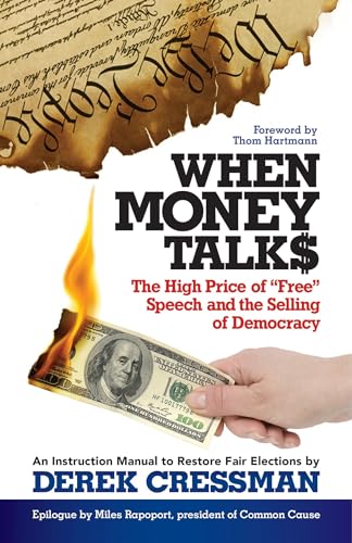 When Money Talks: The High Price of Free Speech and the Selling of Democracy (AGENCY/DISTRIBUTED) - Click to Buy