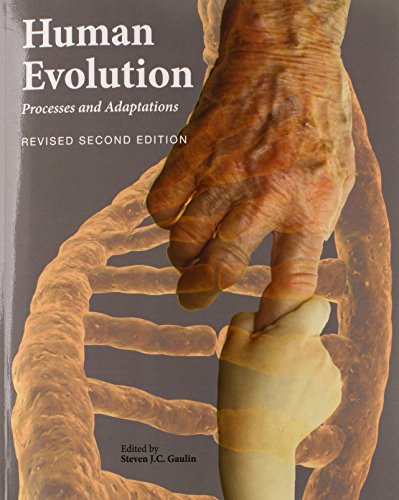 Human Evolution: Processes and Adaptations (Revised Second Edition)
