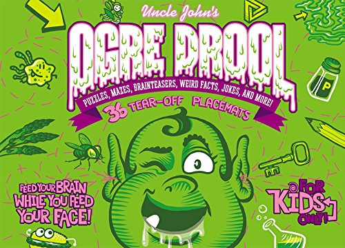 Uncle John's Ogre Drool: 36 Tear-off Placemats FOR KIDS ONLY! - Click to Buy
