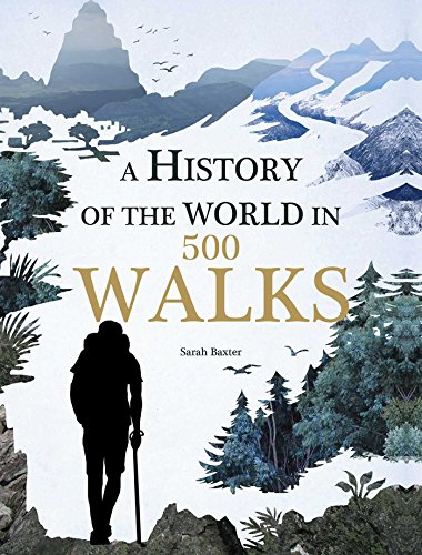A History of the World in 500 Walks - Click to Buy