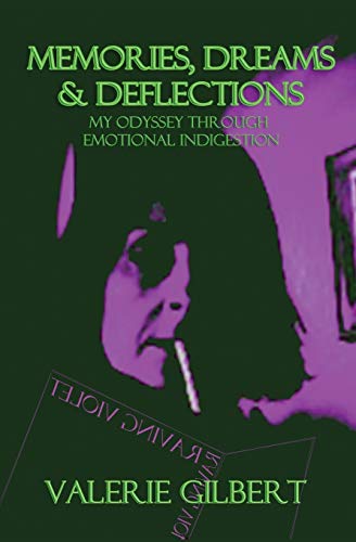Memories, Dreams & Deflections: My Odyssey Through Emotional Indigestion - Click to Buy