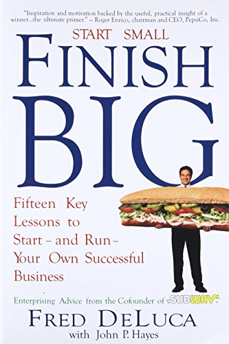Start Small Finish Big: Fifteen Key Lessons to Start - and Run - Your Own Successful Business - Click to Buy