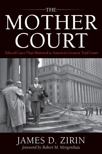The Mother Court: Tales of Cases that Mattered in America's Greatest Trial Court - Click to Buy