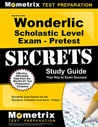 Secrets of the Wonderlic Scholastic Level Exam - Pretest Study Guide: Wonderlic Exam Review for the Wonderlic Scholastic - Click to Buy