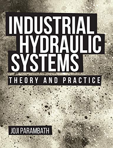 Industrial Hydraulic Systems: Theory and Practice - Click to Buy