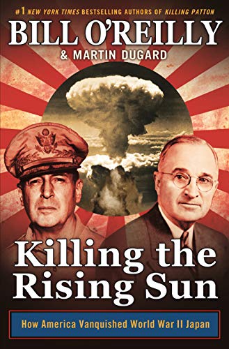 Killing the Rising Sun: How America Vanquished World War II Japan (Bill O'Reilly's Killing Series) - Click to Buy