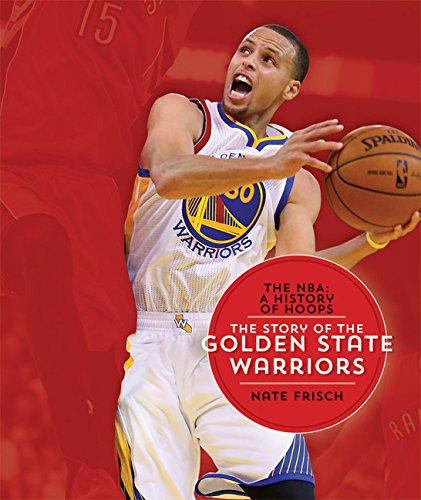 The NBA: A History of Hoops: The Story of the Golden State Warriors - Click to Buy