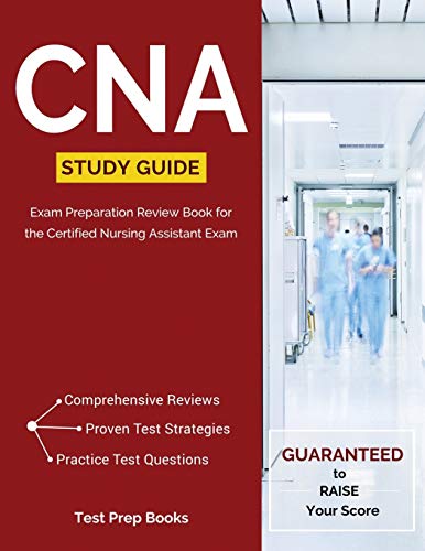 CNA Study Guide: Exam Preparation Review Book for the Certified Nursing Assistant Exam - Click to Buy
