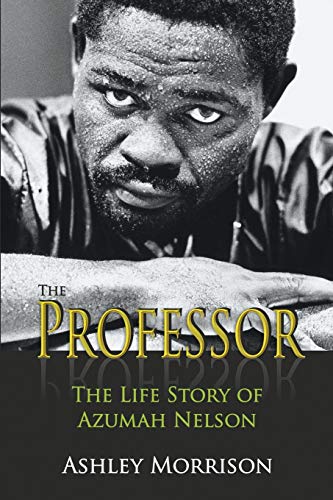The Professor: The Life Story of Azumah Nelson - Click to Buy