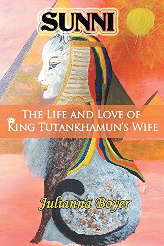 Sunni: The Life and Love of King Tutankhamun's Wife - Click to Buy