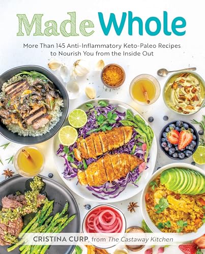 Made Whole: More Than 145 Anti-Inflammatory Keto-Paleo Recipes to Nourish You from the Insid e Out - Click to Buy