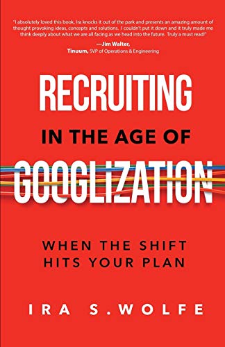 Recruiting in the Age of Googlization - Click to Buy