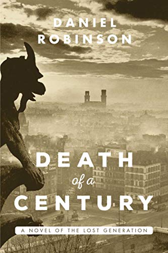 The Death of a Century: A Novel of the Lost Generation - Click to Buy
