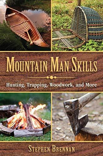Mountain Man Skills: Hunting, Trapping, Woodwork, and More - Click to Buy