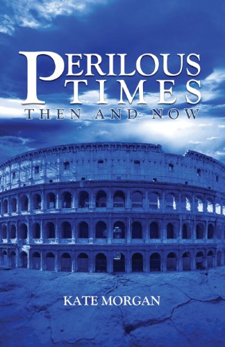 Perilous Times: Then and Now - Click to Buy