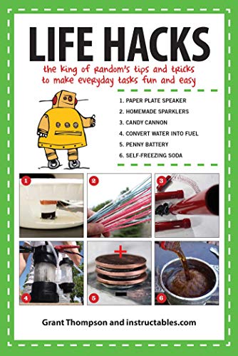 Life Hacks: The King of Random?s Tips and Tricks to Make Everyday Tasks Fun and Easy - Click to Buy