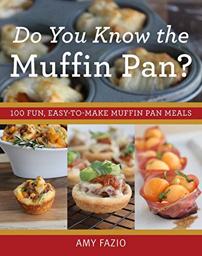 Do You Know the Muffin Pan?: 100 Fun, Easy-to-Make Muffin Pan Meals - Click to Buy