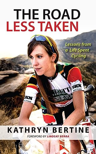 The Road Less Taken: Lessons from a Life Spent Cycling - Click to Buy