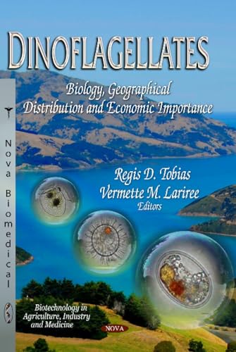 Dinoflagellates: Biology, Geographical Distribution and Economic Importance