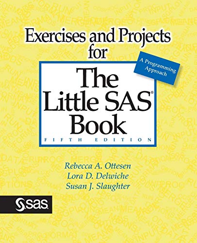 Exercises and Projects for The Little SAS Book, Fifth Edition - Click to Buy