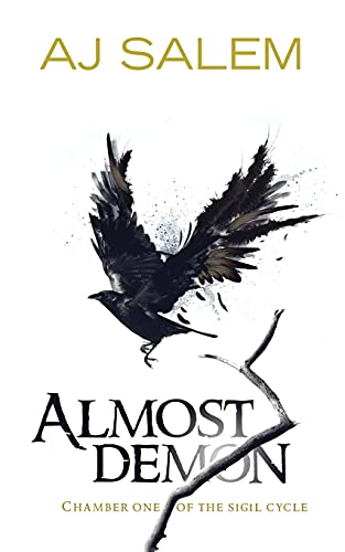Almost Demon: Chamber One of the Sigil Cycle - Click to Buy