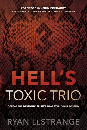 Hell's Toxic Trio: Defeat the Demonic Spirits that Stall Your Destiny - Click to Buy