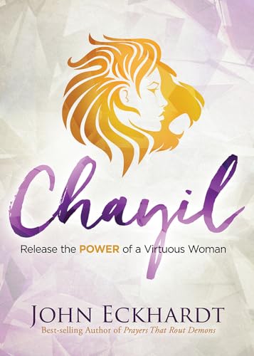 Chayil: Release the Power of a Virtuous Woman - Click to Buy