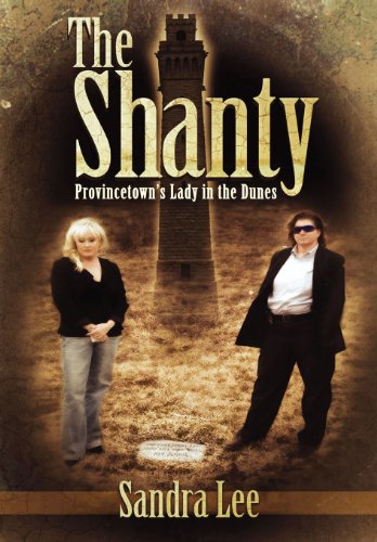 The Shanty: Provincetown's Lady in the Dunes - Click to Buy